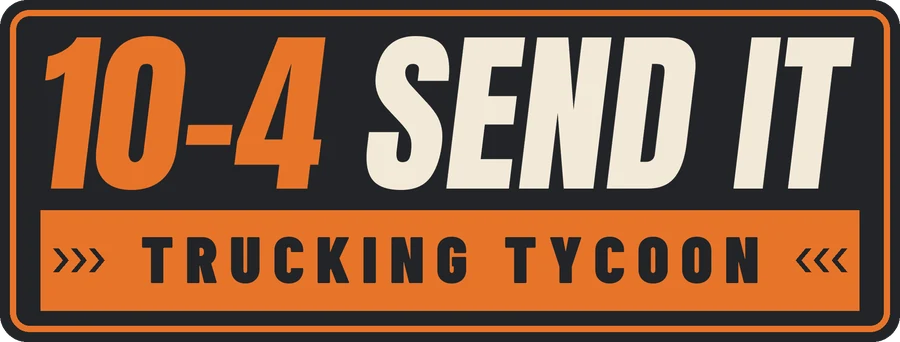 10-4 Send It: Trucking Tycoon